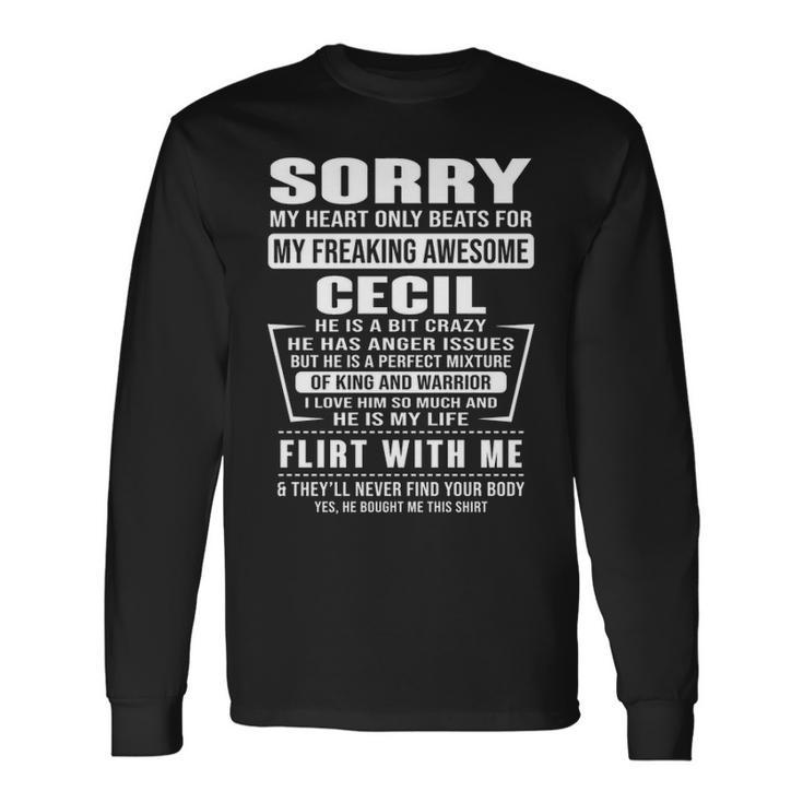 Cecil Name Sorry My Heart Only Beats For Cecil Long Sleeve T-Shirt