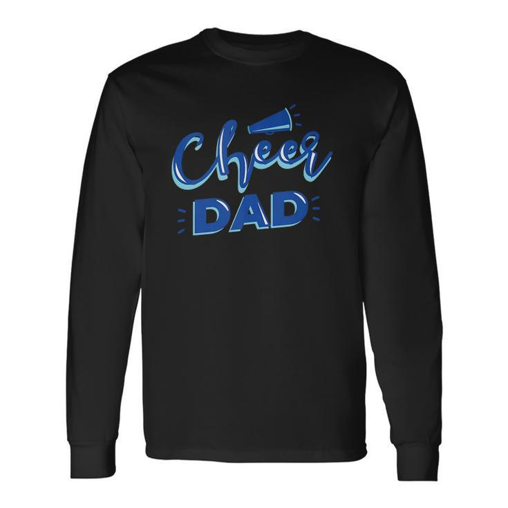 Cheer Dad Proud Cheerleader Father Cheer Parent Long Sleeve T-Shirt T-Shirt