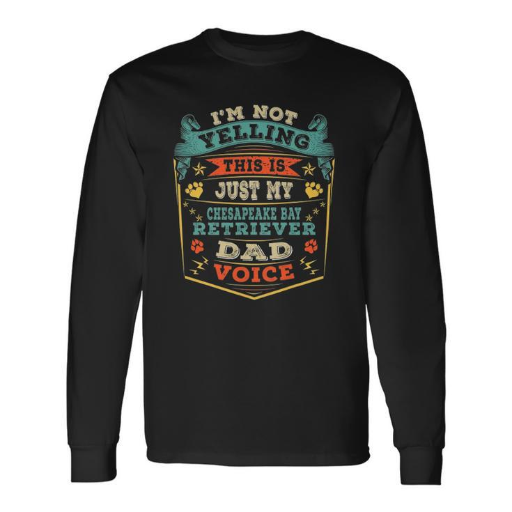 My Chesapeake Bay Retriever Dog Dad Daddy Papa Fathers Day Long Sleeve T-Shirt T-Shirt