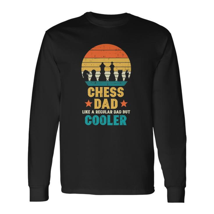 Chess Dad Regular But Cooler Retro Fathers Day Player Long Sleeve T-Shirt T-Shirt