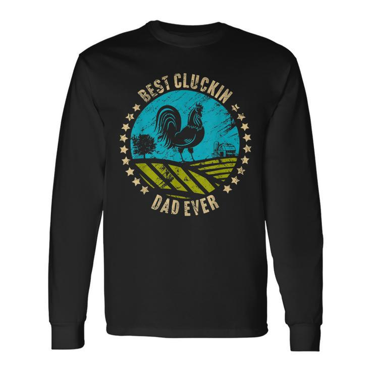 Chicken Chicken Best Cluckin Dad Ever Chicken Rooster Farmer V2 Long Sleeve T-Shirt