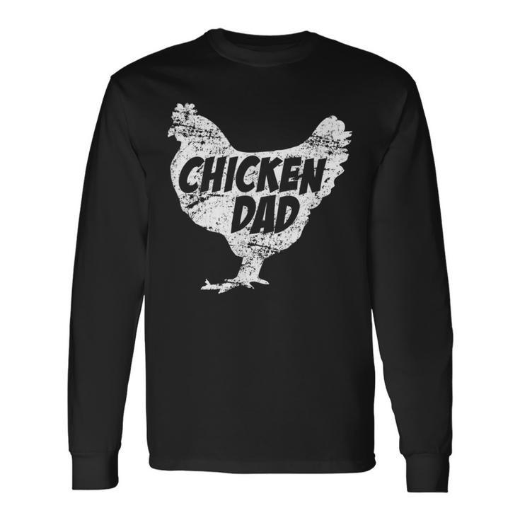 Chicken Chicken Chicken Dad Farm Farmer Father Long Sleeve T-Shirt