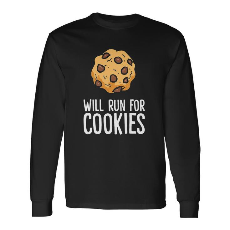 Chocolate Chip Cookie Lover Will Run For Cookies Long Sleeve T-Shirt T-Shirt