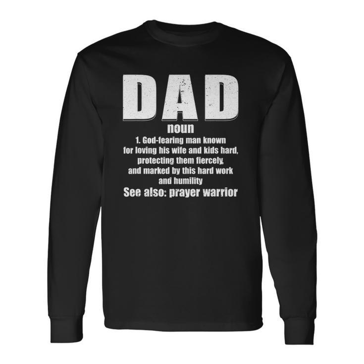 Christian Dad Definition Fathers Day 2021 Prayer Warrior Long Sleeve T-Shirt T-Shirt