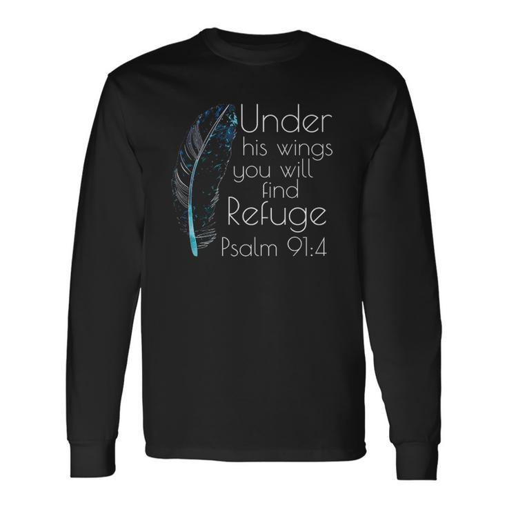 Christian Under His Wings You Will Find Refuge Bible Verse Long Sleeve T-Shirt T-Shirt