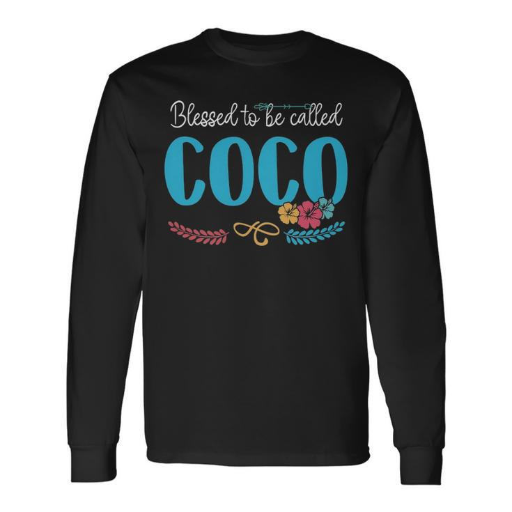 Coco Grandma Blessed To Be Called Coco Long Sleeve T-Shirt