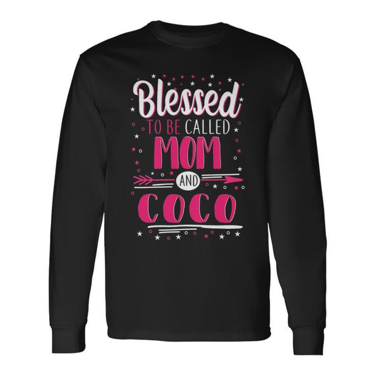 Coco Grandma Blessed To Be Called Mom And Coco Long Sleeve T-Shirt