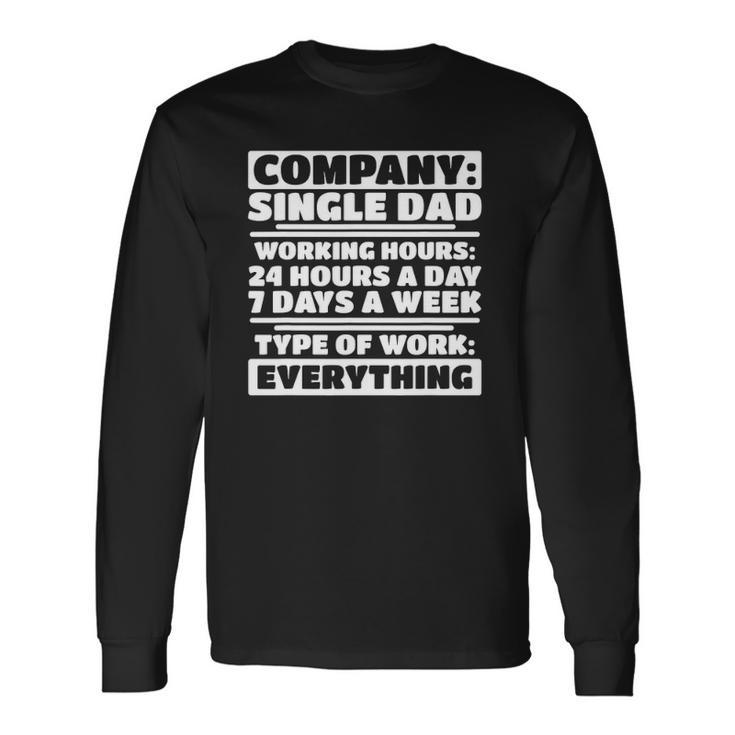 Company Single Dad Single Dad Employee Long Sleeve T-Shirt T-Shirt
