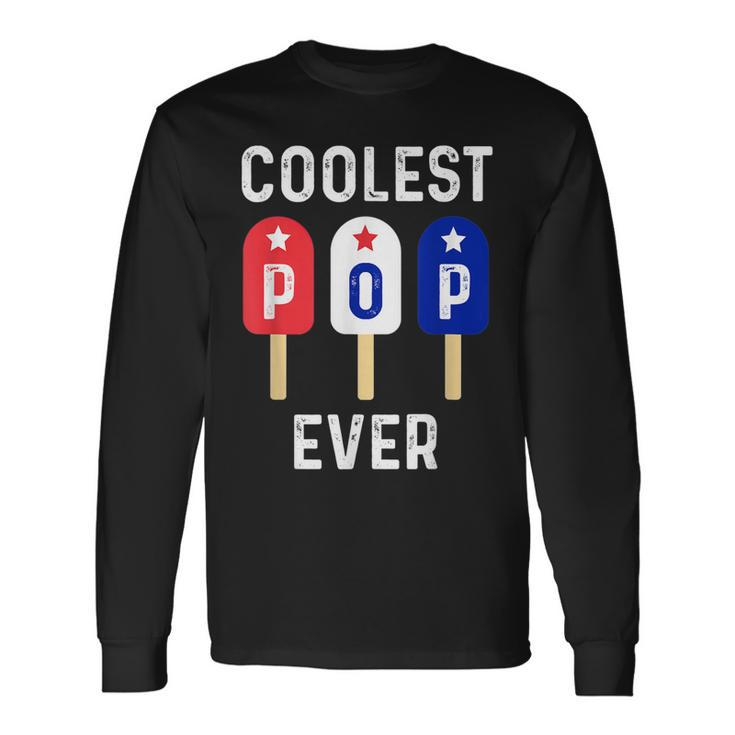 Coolest Pop Ever Popsicle Best Dad Ever Cool Fathers Day Long Sleeve T-Shirt T-Shirt