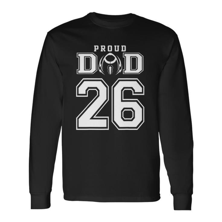 Custom Proud Football Dad Number 26 Personalized For Long Sleeve T-Shirt T-Shirt