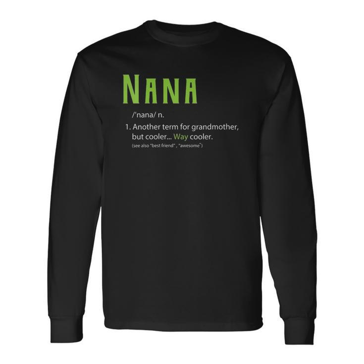 Cute Nana For Grandma Another Term For Grandmother Long Sleeve T-Shirt T-Shirt