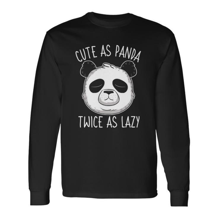 Cute As Panda Twice As Lazy Bear Lovers Activists Long Sleeve T-Shirt T-Shirt Gifts ideas