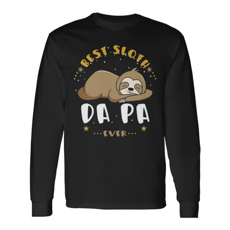 Da Pa Grandpa Best Sloth Da Pa Ever Long Sleeve T-Shirt