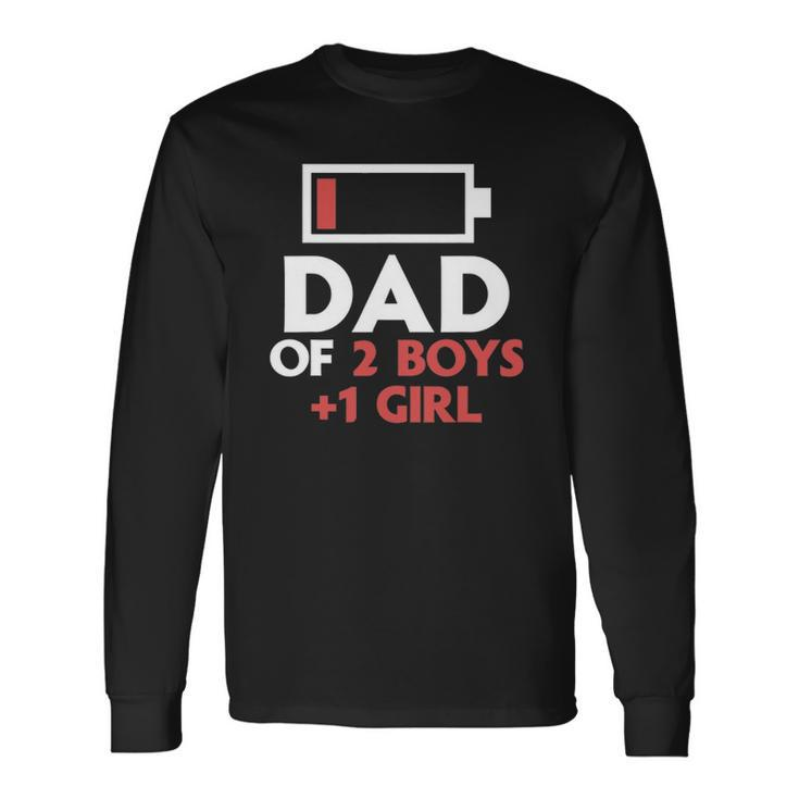 Dad Of 2 Boys & 1 Girl Father Of Two Sons One Daughter Long Sleeve T-Shirt T-Shirt