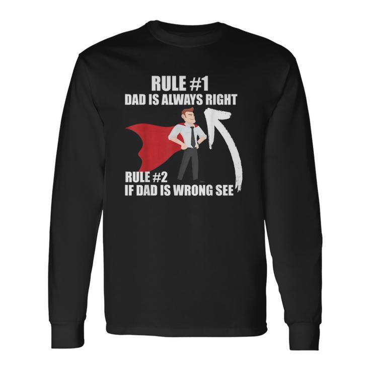 Dad Is Always Right Long Sleeve T-Shirt T-Shirt