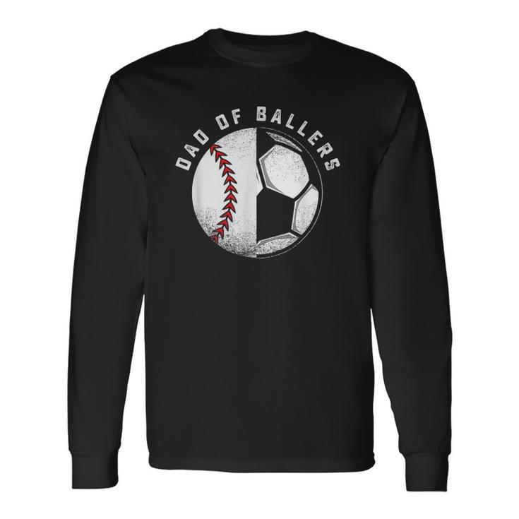 Dad Of Ballers Father And Son Soccer Baseball Player Coach Long Sleeve T-Shirt T-Shirt