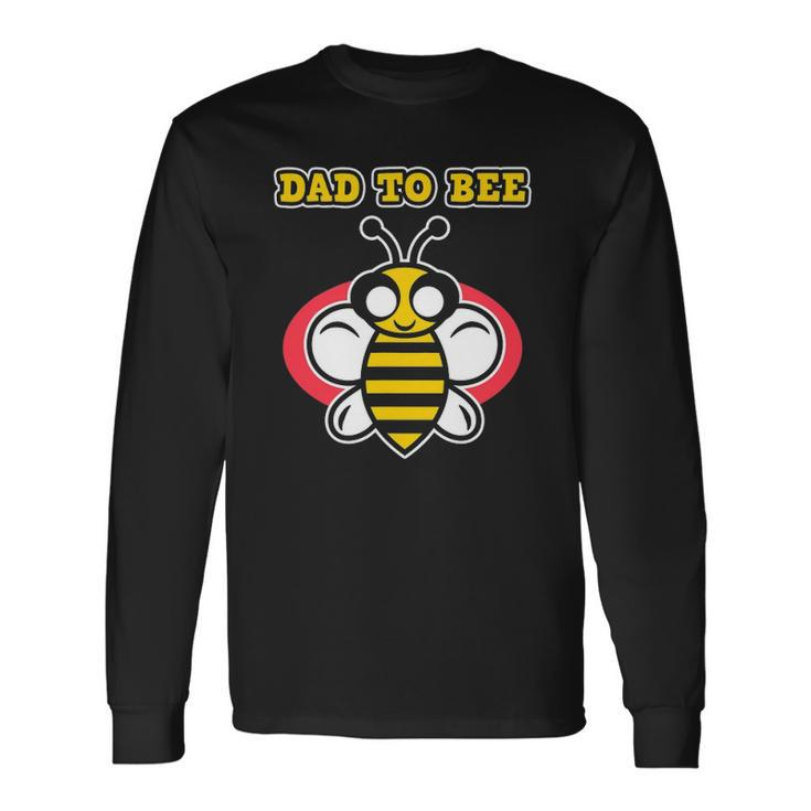 Dad To Bee Pregnant & Moms Pregnancy Bee Long Sleeve T-Shirt T-Shirt