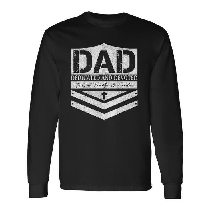 Dad Dedicated And Devoted Happy Fathers Day For Long Sleeve T-Shirt T-Shirt