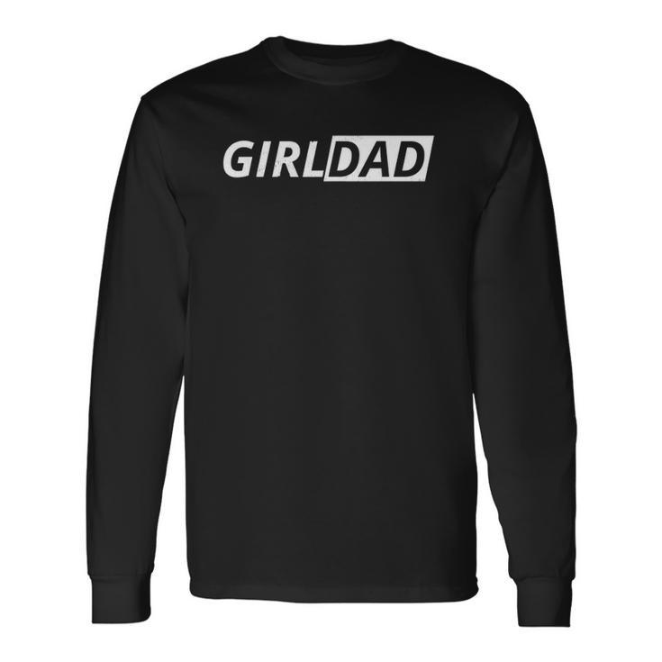 Dad Girl Fathers Daydads Daughter Daddy And Girl Long Sleeve T-Shirt T-Shirt