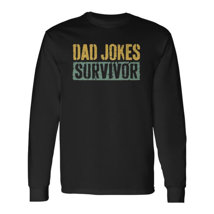 Dad Jokes Survivor Fathers Day Long Sleeve T-Shirt T-Shirt