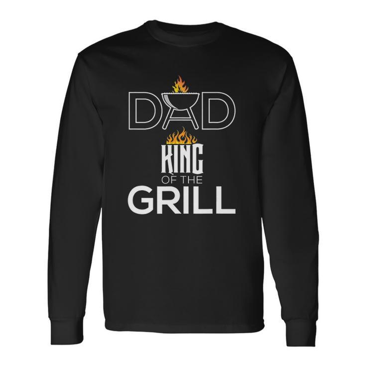 Dad King Of The Grill Bbq Fathers Day Barbecue Long Sleeve T-Shirt T-Shirt