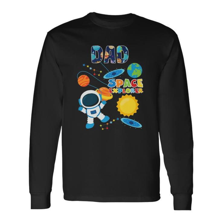Dad Outer Space Astronaut For Fathers Day Long Sleeve T-Shirt T-Shirt