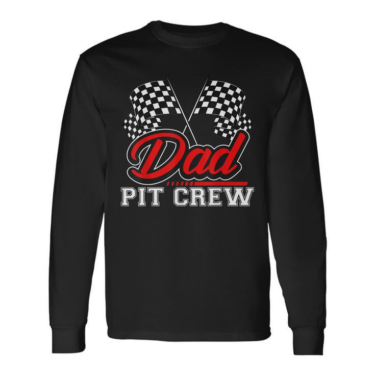 Dad Pit Crew Birthday Boy Racing Car Pit Crew B-Day Long Sleeve T-Shirt