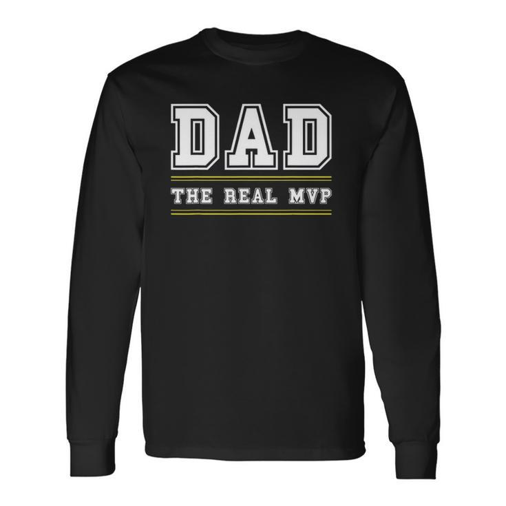 Dad The Real Mvp Fathers Day Long Sleeve T-Shirt T-Shirt
