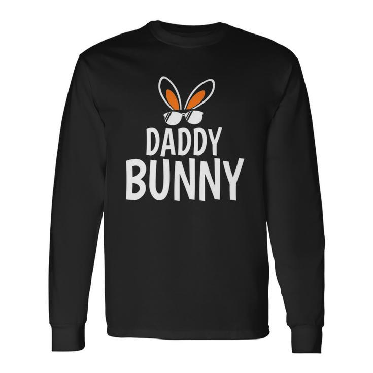 Daddy Bunny Easter And Glasses For Happy Easter Fathers Day Long Sleeve T-Shirt T-Shirt