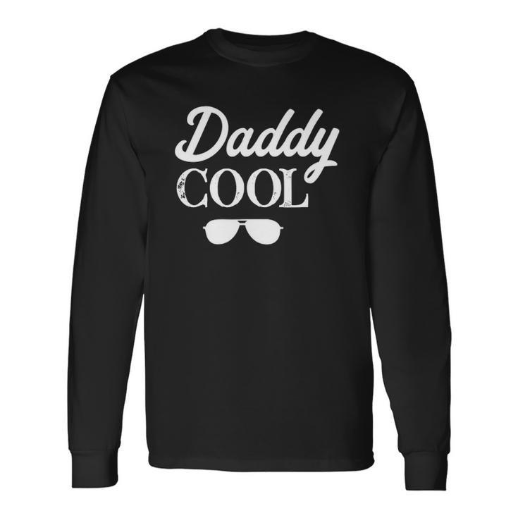 Daddy Cool With Sunglasses Graphics Long Sleeve T-Shirt T-Shirt