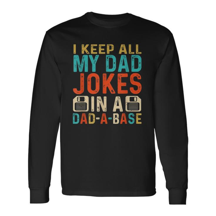 Daddy Dad Jokes Dad A Base Database Fathers Day Long Sleeve T-Shirt T-Shirt