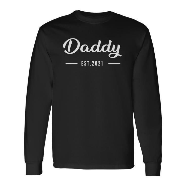 Daddy Established 2021 New Dad Long Sleeve T-Shirt T-Shirt