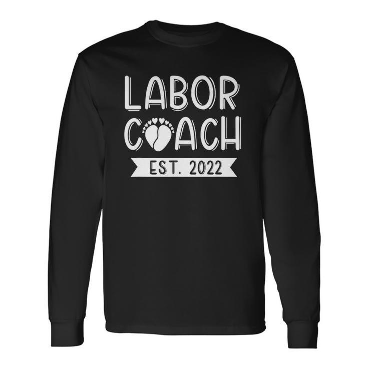 Daddy Labor Coach Est 2022 Baby Announcement Dad To Be Long Sleeve T-Shirt T-Shirt