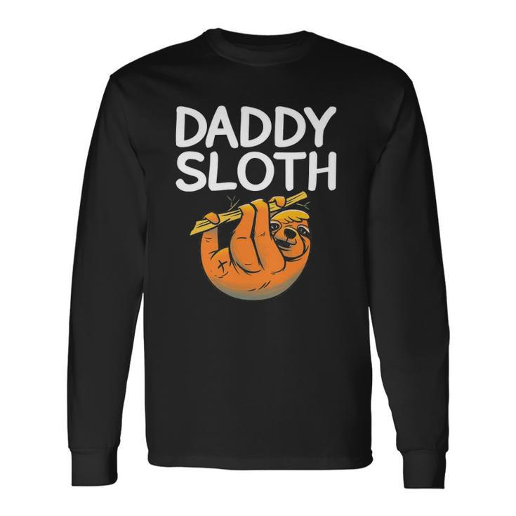 Daddy Sloth Lazy Cute Sloth Father Dad Long Sleeve T-Shirt T-Shirt