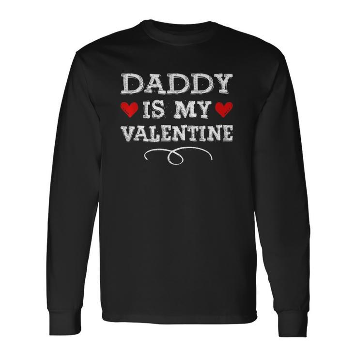 Daddy Is My Valentines Matching Heart Fathers Day Long Sleeve T-Shirt T-Shirt