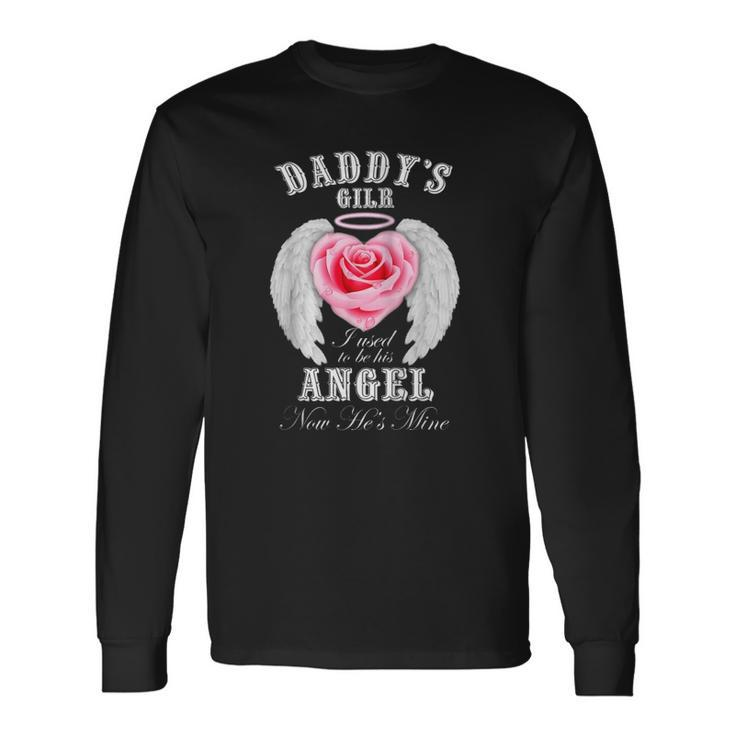 Daddys Girl I Used To Be His Angel Now Hes Mine Back Raglan Baseball Tee Long Sleeve T-Shirt T-Shirt