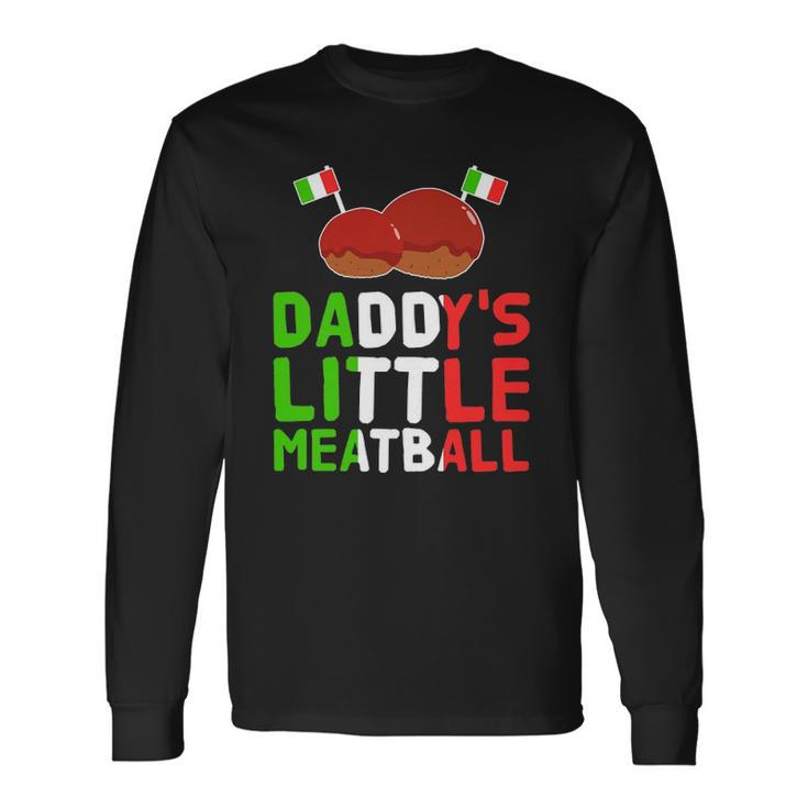 Daddys Little Meatball Proud Italian Pride Italy Long Sleeve T-Shirt T-Shirt