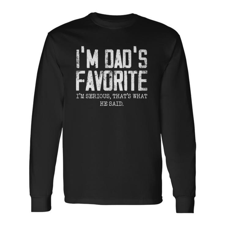 Im Dads Favorite Thats What He Said Long Sleeve T-Shirt T-Shirt
