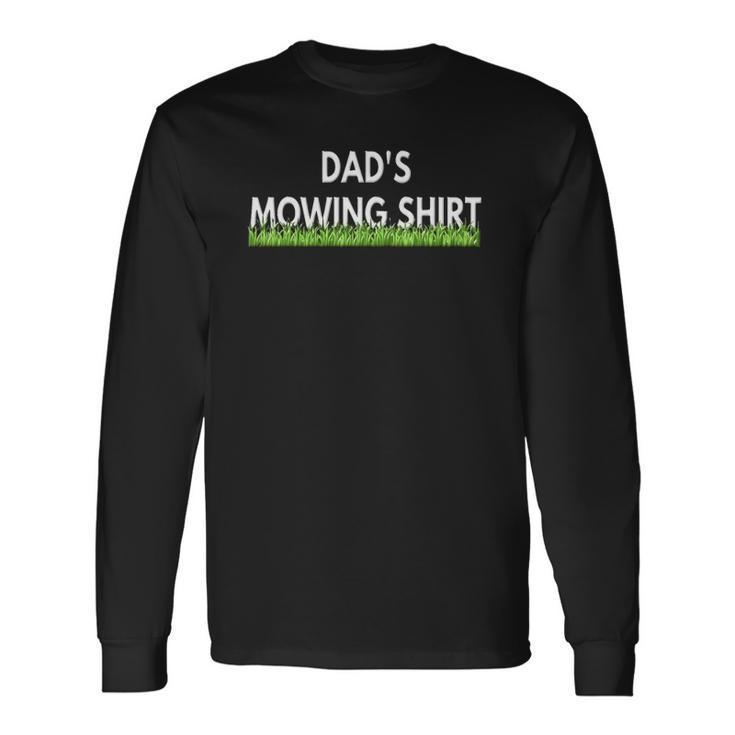 Dads Lawn Mowing Lawn Mower Long Sleeve T-Shirt T-Shirt