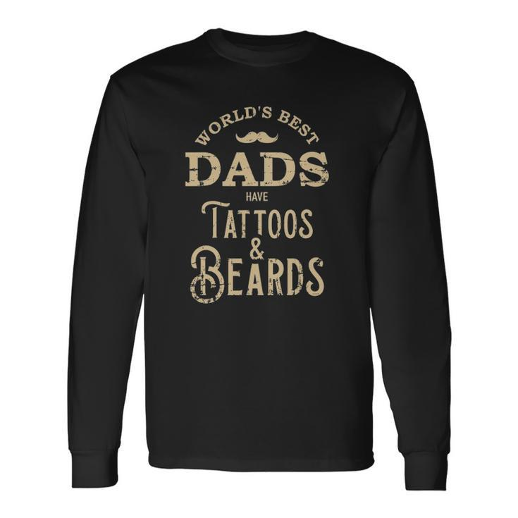 Dads With Tattoos And Beards Long Sleeve T-Shirt T-Shirt