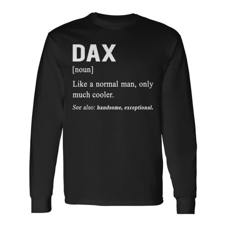 Dax Name Dax Definition Long Sleeve T-Shirt