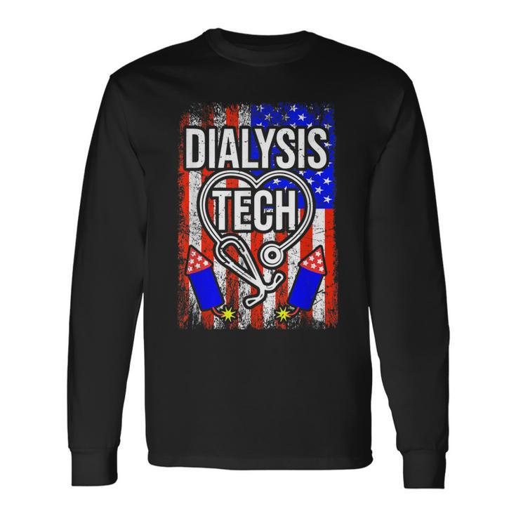Dialysis Tech 4Th Of July American Flag Stethoscope Sparkler Long Sleeve T-Shirt Gifts ideas