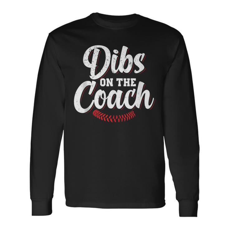 Dibs On The Coach Coach Lover Apperel Long Sleeve T-Shirt