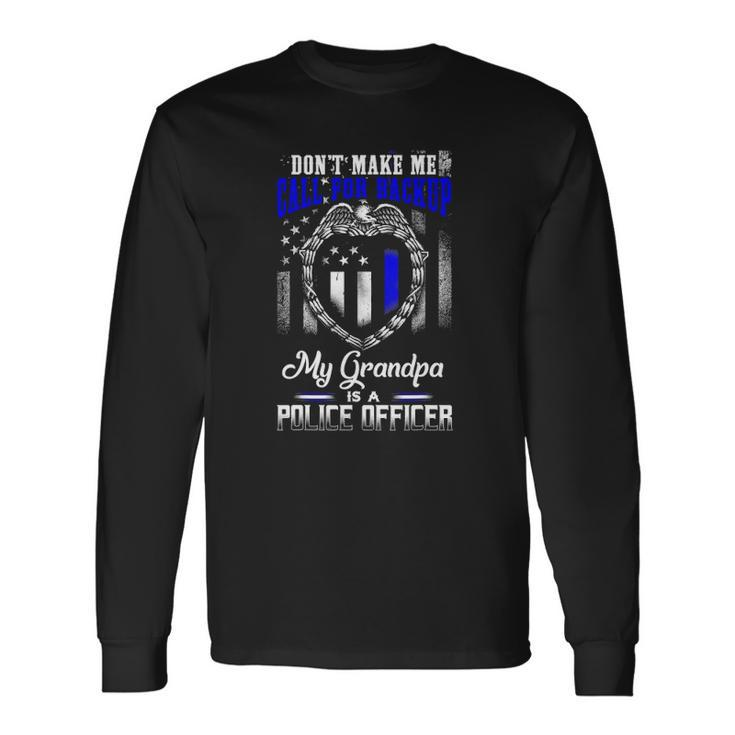 Distressed My Grandpa Is A Police Officer Tee Long Sleeve T-Shirt T-Shirt