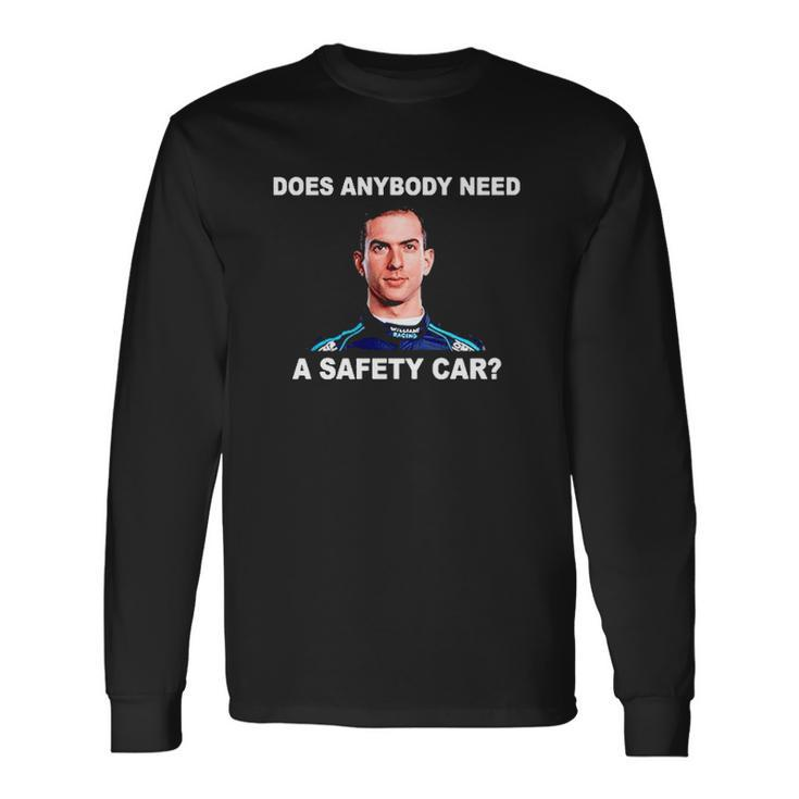 Does Anybody Need Safety Car Latifi F1 Car Racing Lover Long Sleeve T-Shirt T-Shirt