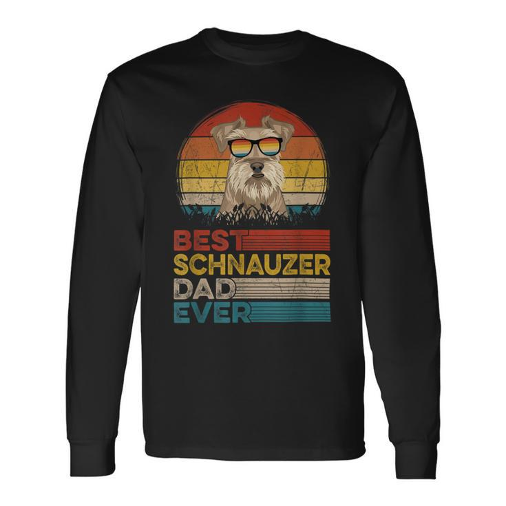 Dog Vintage Best Schnauzer Dad Ever Fathers Day Dog Dad Papa Long Sleeve T-Shirt