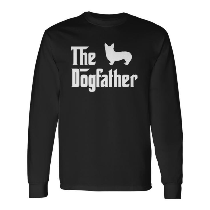 The Dogfather For Corgi Lovers Dad Corgi Long Sleeve T-Shirt T-Shirt