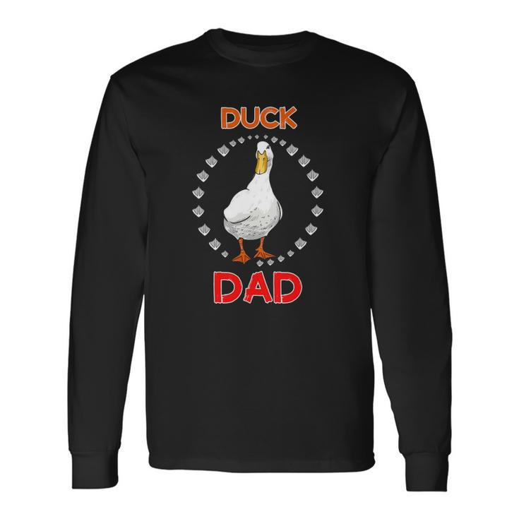 Duck Dad Duck Lover Duck Owner For Long Sleeve T-Shirt T-Shirt