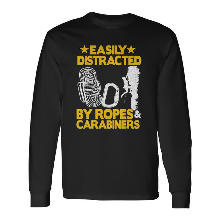 Easily Distracted By Ropes & Carabiners Rock Climbing Long Sleeve T-Shirt T-Shirt