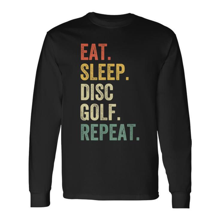 Eat Sleep Disc Golf Repeat Frisbee Sport Vintage Retro Long Sleeve T-Shirt